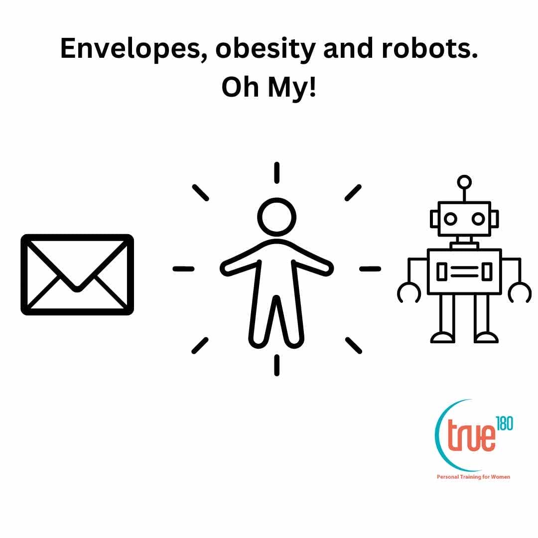 Envelopes, obesity and robots or best self