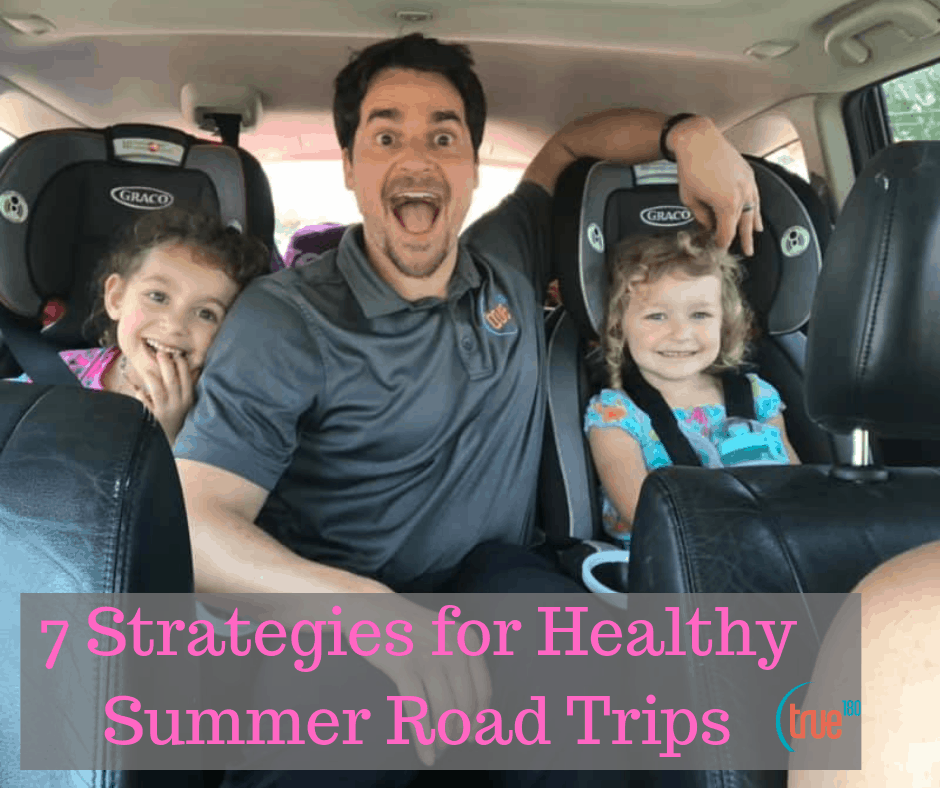 True180 Personal Training | 7 Strategies for Healthy Summer Road Trips