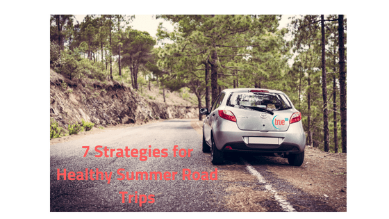 True180 Personal Training | 7 Strategies for Healthy Summer Road Trips