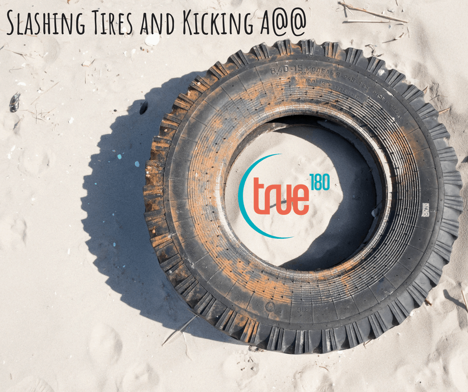 True180 Personal Training | Slashing Tires and Kicking A@@