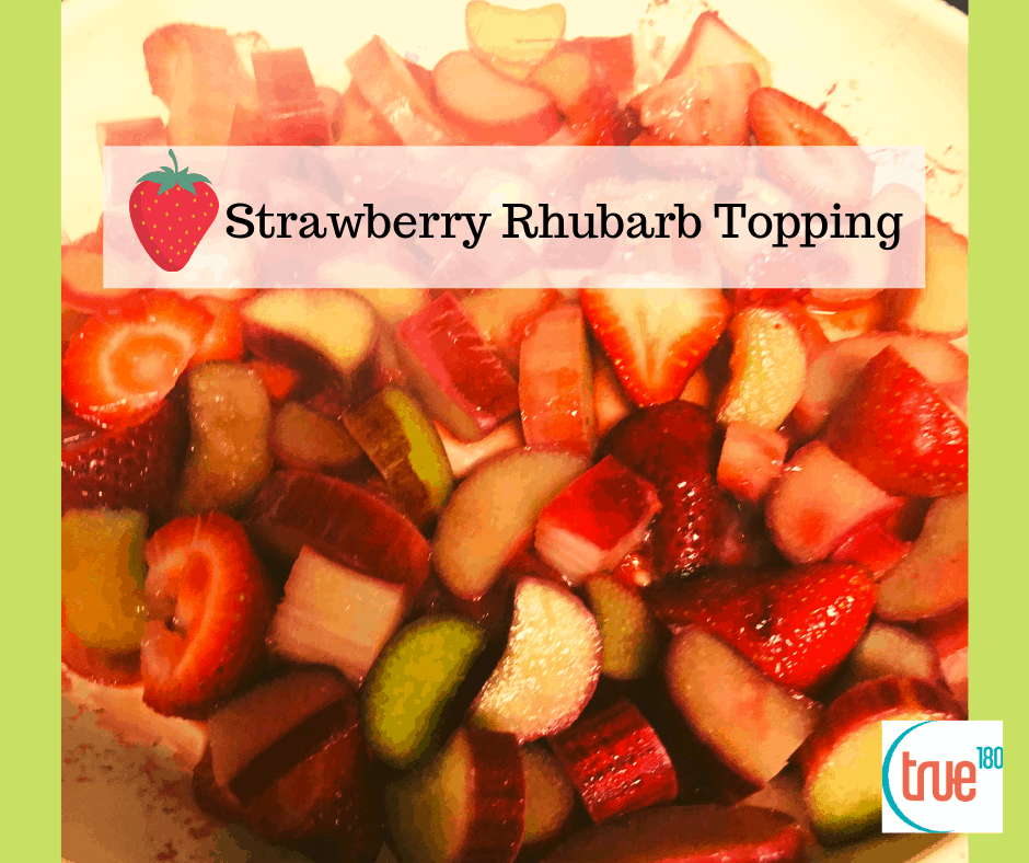True180 Personal Training | Strawberry Rhubarb Topping