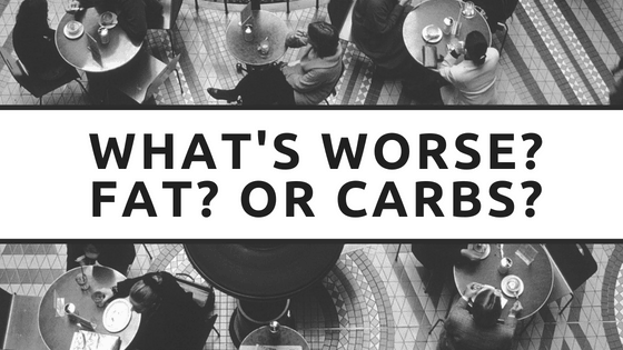 The Truth About What's Worse -> Fat or Carbs? 1 True180 Personal Training | What’s Worse -> Fat or Carbs?